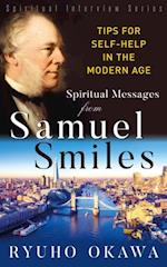 Spiritual Messsages from Samuel Smiles (Spiritual Interview Series)