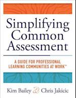 Simplifying Common Assessment