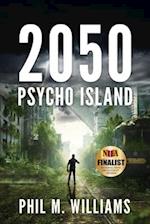 2050: Psycho Island (Book 1) 