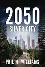2050: Silver City (Book 3) 
