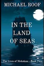 In The Land of Seas: Book Two of The Lives of Nickolaus 