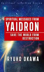 Spiritual Messages from Yaidron