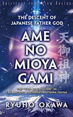 Descent of Japanese Father God Ame-No-Mioya-Gami