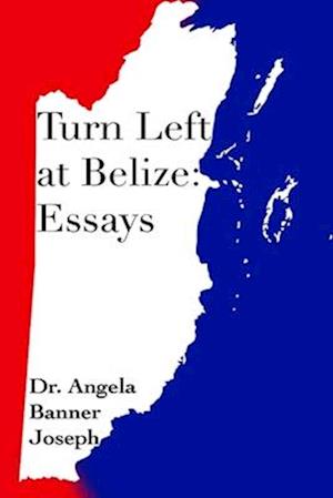 Turn Left at Belize