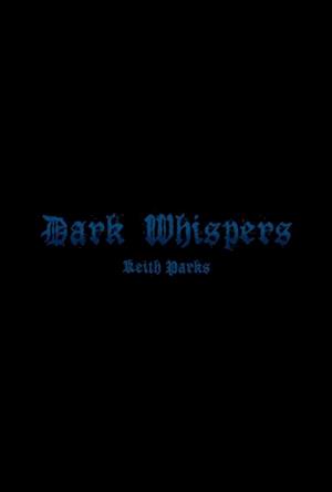 Dark Whispers