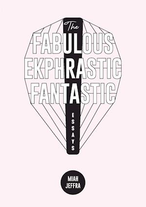 The Fabulous Ekphrastic Fantastic!
