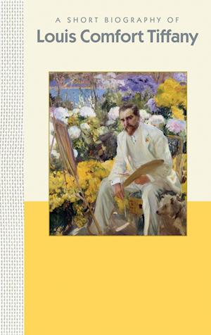 A Short Biography of Louis Comfort Tiffany