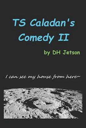 TS Caladan's Comedy II