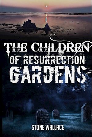 The Children of Resurrection Gardens