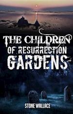 Children of Resurrection Gardens