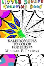 Kaleidoscopes to Color