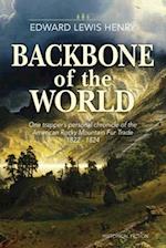 Backbone of the World: A Personal Account of the American Rocky Mountain Fur Trade, 1822-1824 