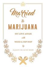 Married to Marijuana