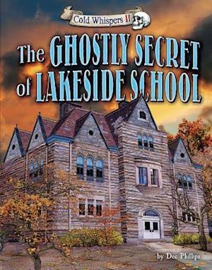 The Ghostly Secret of Lakeside School