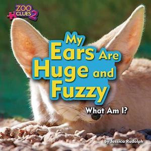 My Ears Are Huge and Fuzzy (Fennec Fox)