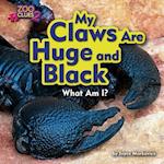 My Claws Are Huge and Black (Emperor Scorpion)