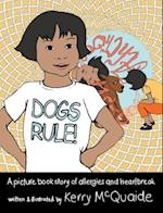 Dogs Rule! A picture book story of allergies and heartbreak