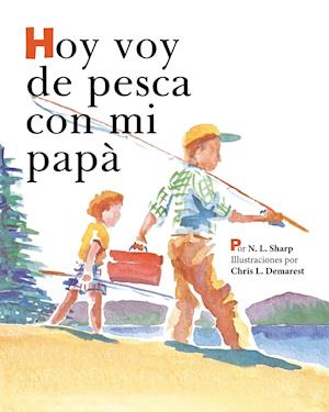 Hoy Voy de Pesca Con Mi Papá