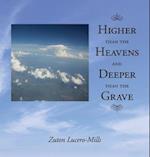 Higher Than The Heavens And Deeper Than The Grave