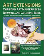 Art Extensions Christian Art Masterpieces Drawing and Coloring Book