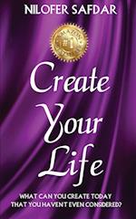 CREATE YOUR LIFE