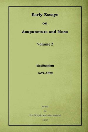 Early Essays on Acupuncture and Moxa - 2. Moxibustion