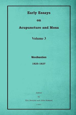 Early Essays on Acupuncture and Moxa - 3. Moxibustion