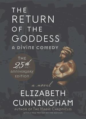 The Return of the Goddess : A Divine Comedy [25th Anniversary Edition]