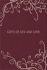 Gifts of Life and Love