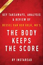 Guide to Bessel van der Kolk's, MD The Body Keeps the Score