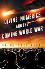 Divine Numerics and the Coming World War