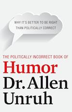 The Politically Incorrect Book of Humor