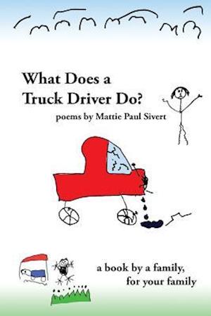 What Does a Truck Driver Do?