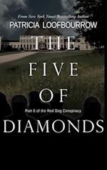 The Five of Diamonds: Part 6 of the Red Dog Conspiracy 