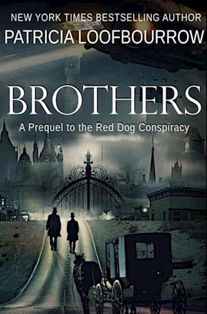 Brothers: A Prequel to the Red Dog Conspiracy