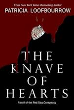 The Knave of Hearts: Part 9 of the Red Dog Conspiracy 