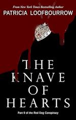 The Knave of Hearts: Part 9 of the Red Dog Conspiracy 