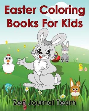 Easter Coloring Books For Kids: 2016 Easter Coloring Pages For Hours Of Fun For Children Of All Ages