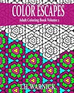 Color Escapes Adult Coloring Book Volume 2