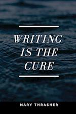 Writing is the Cure 