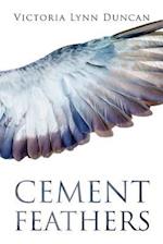 Cement Feathers