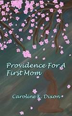 Providence For a First Mom