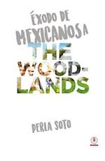 Exodo de Mexicanos a the Woodlands
