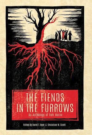 The Fiends in the Furrows