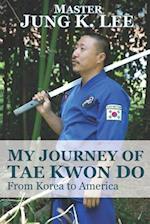 My Journey of Tae Kwon Do