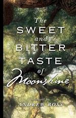 The Sweet and Bitter Taste of Moonshine
