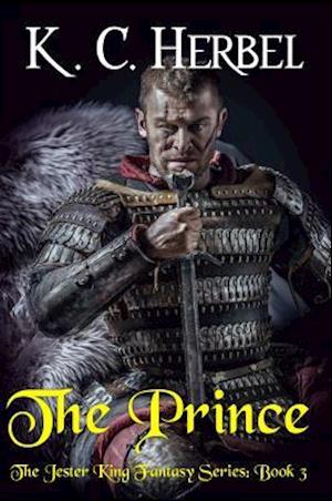 The Prince: The Jester King Fantasy Series : Book Three