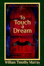To Touch a Dream