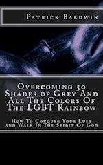 Overcoming 50 Shades of Grey And All The Colors Of The LGBT Rainbow