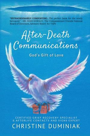 After-Death Communications : God's Gift of Love